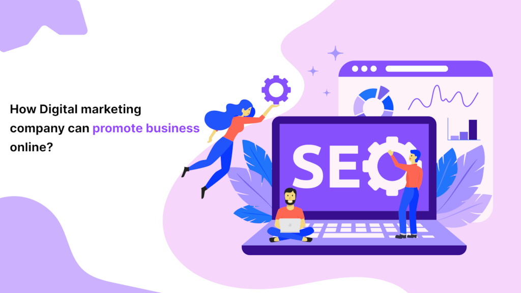 How digital marketing company can promote business online